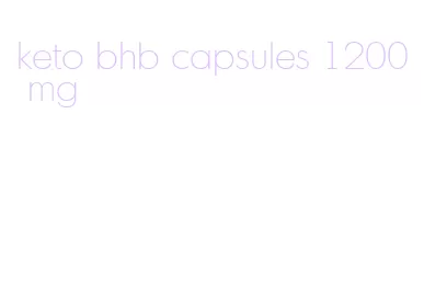 keto bhb capsules 1200 mg