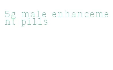 5g male enhancement pills