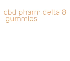 cbd pharm delta 8 gummies