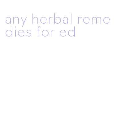 any herbal remedies for ed