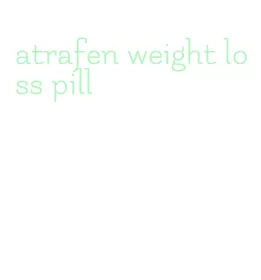 atrafen weight loss pill