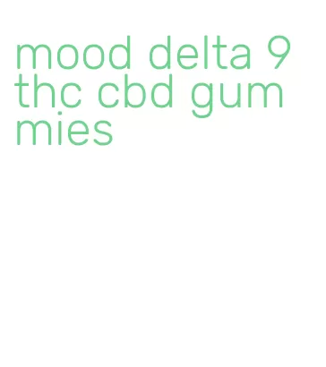 mood delta 9 thc cbd gummies