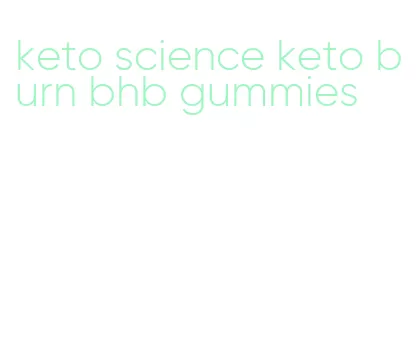 keto science keto burn bhb gummies