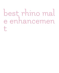 best rhino male enhancement