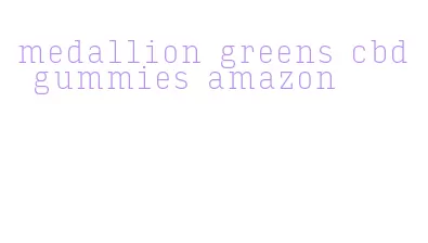 medallion greens cbd gummies amazon