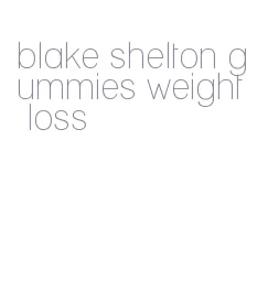 blake shelton gummies weight loss