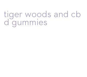 tiger woods and cbd gummies