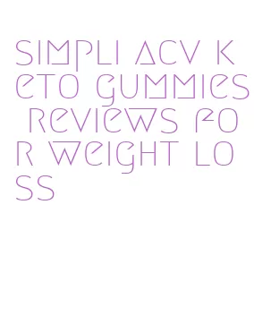 simpli acv keto gummies reviews for weight loss