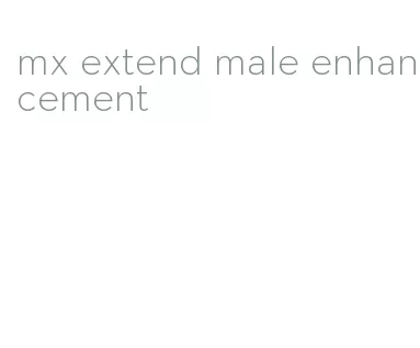 mx extend male enhancement