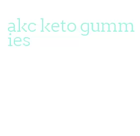 akc keto gummies