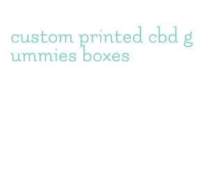 custom printed cbd gummies boxes