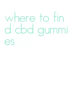 where to find cbd gummies