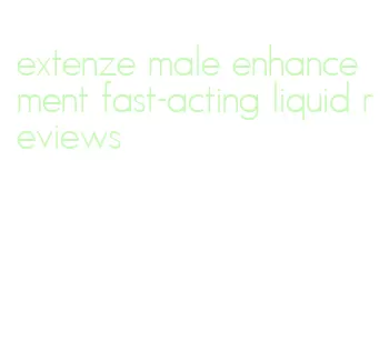 extenze male enhancement fast-acting liquid reviews