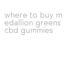 where to buy medallion greens cbd gummies