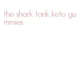 the shark tank keto gummies