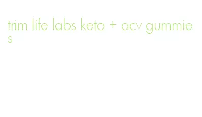 trim life labs keto + acv gummies