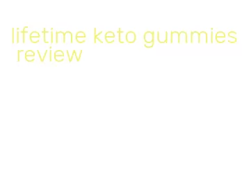 lifetime keto gummies review