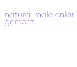 natural male enlargement