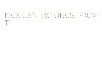 mexican ketones pruvit