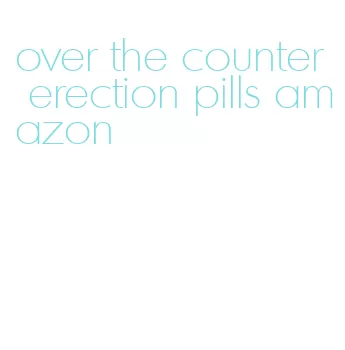 over the counter erection pills amazon