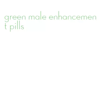 green male enhancement pills