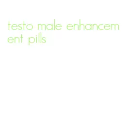 testo male enhancement pills