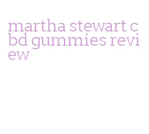 martha stewart cbd gummies review