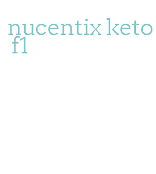 nucentix keto f1