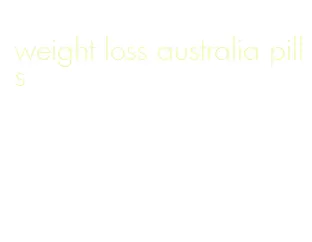 weight loss australia pills