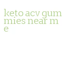 keto acv gummies near me