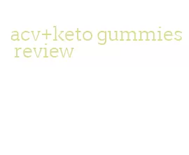 acv+keto gummies review