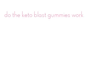 do the keto blast gummies work