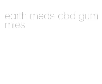 earth meds cbd gummies