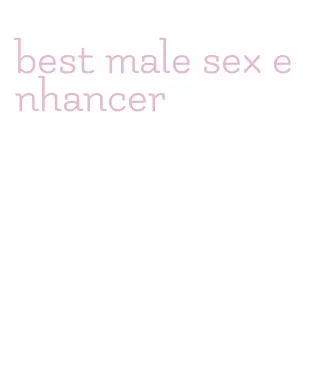 best male sex enhancer