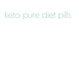 keto pure diet pills