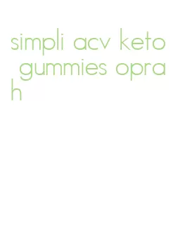 simpli acv keto gummies oprah