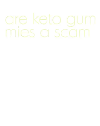 are keto gummies a scam