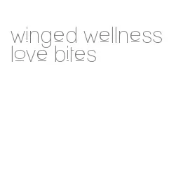 winged wellness love bites