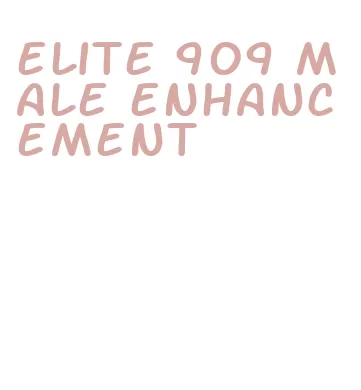 elite 909 male enhancement