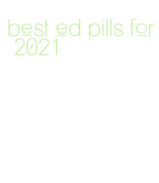 best ed pills for 2021