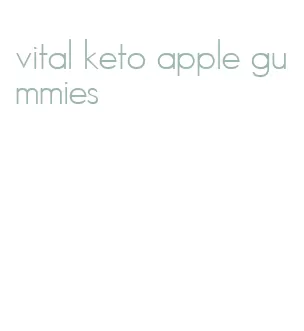 vital keto apple gummies