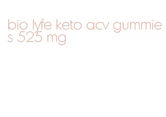 bio lyfe keto acv gummies 525 mg