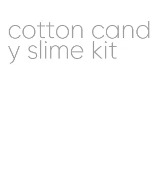 cotton candy slime kit