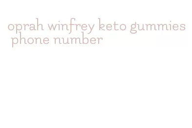 oprah winfrey keto gummies phone number