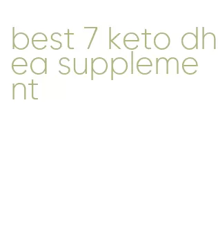 best 7 keto dhea supplement