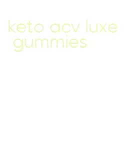 keto acv luxe gummies