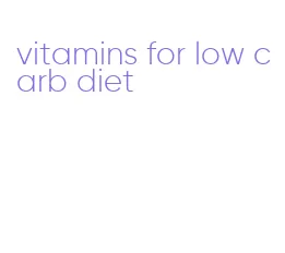 vitamins for low carb diet