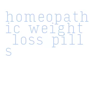 homeopathic weight loss pills