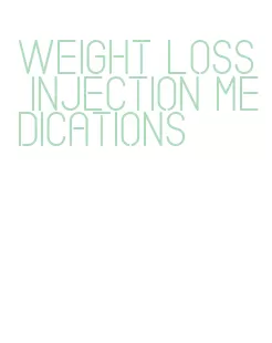 weight loss injection medications