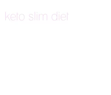 keto slim diet